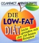 Compact Minirezepte. Die Low-Fat-Diät. Leicht genießen mit den 150 besten Rezepten