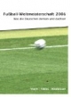 Fußball-Weltmeisterschaft 2006 - Was die Deutschen denken und dachten