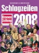 Schlagzeilen 2008: Mit Sonderteil: Die Fussball-Europameisterschaft