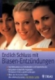 Endlich Schluss mit Blasen-Entzündungen
