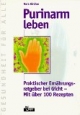 Purinarm leben. Praktischer Ernährungsratgeber bei Gicht