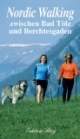 Nordic Walking zwischen Bad Tölz und Berchtesgaden. In den bayerischen Bergen