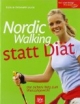 Nordic Walking statt Diät: Der sichere Weg zum Wunschgewicht
