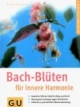 Bach-Blüten für innere Harmonie