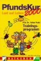 Pfundskur 2000. Trainingsprogramm