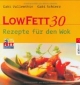 LOW FETT 30. Rezepte für den Wok