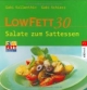 LOW FETT 30. Salate zum Sattessen