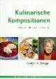 Kulinarische Kompositionen. Trennkost-Rezepte mit Fantasie