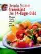 Trennkost. Die 14-Tage-Diät. Pfunde runter - schnell und gezielt