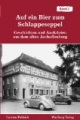 Auf ein Bier zum Schlappeseppel - Geschichten und Anekdoten aus dem alten Aschaffenburg, Band 2