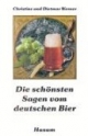 Die schönsten Sagen vom deutschen Bier