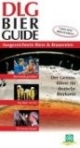 DLG Bier Guide 2008: Ausgezeichnete Biere und Brauereien. Der Genussführer für deutsche Bierkunst