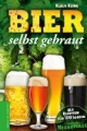 Bier selbst gebraut. Mit Rezepten für 100 Sorten