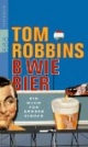 B wie Bier: Ein Buch für große Kinder