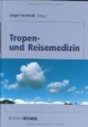Tropenmedizin und Reisemedizin