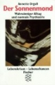Der Sonnenmond. Wahnsinniger Alltag und normale Psychiatrie
