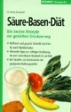 Säure-Basen-Diät. Die besten Rezepte zur gezielten Entsäuerung.