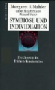 Symbiose und Individuation. Psychosen im frühen Kindesalter