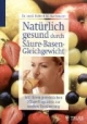 Natürlich gesund durch Säure-Basen-Gleichgewicht