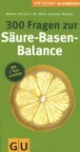 300 Fragen zur Säure-Basen-Balance