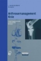 Arthrosemanagement Knie. Umstellungsosteotomie - Endoprothetik - Revision