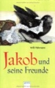 Jakob und seine Freunde