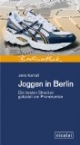 Joggen in Berlin. Die besten Strecken getestet von Prominenten