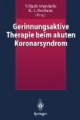 Gerinnungsaktive Therapie beim akuten Koronarsyndrom