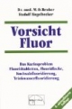 Vorsicht Fluor