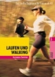Laufen und Walking. Das sanfte Programm für Frauen ab 40
