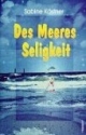 Des Meeres Seligkeit