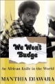 We Won't Budge: A Malaria Memoir