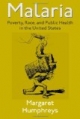 Malaria: Poverty, Race, and Public Health in the United States