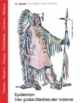 Epidemien. Das große Sterben der Indianer. Pocken, Masern, Grippe, Fleckfieber, Cholera, Malaria