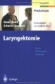 Laryngektomie. Von der Stimmlosigkeit zur Stimme