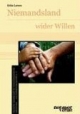 Niemandsland wider Willen