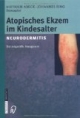 Atopisches Ekzem im Kindesalter (Neurodermitis). Zeitgemäßes Management