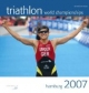 Triathlon World Championships Hamburg 2007