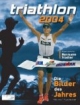 Triathlon 2004. Die Bilder des Jahres