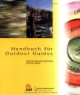 Handbuch für Outdoor Guides. Theorie und Praxis der Outdoorleitung