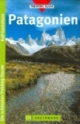 Patagonien: Trekking Guide