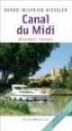 Canal du Midi. Mittelmeer - Toulouse (Führer für Binnengewässer): Mittelmeer - Toulouse