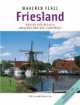 Friesland: Routen und Reviere zwischen Ems und Ijsselmeer