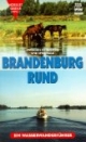 Brandenburg rund. Zwischen Rheinsberg und Spreewald