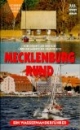 Mecklenburg rund, Bd.1, Von Dömitz an der Elbe über die Müritz bis Neustrelitz