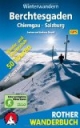 Winterwandern Berchtesgaden - Chiemgau - Salzburg. 50 Wander- und Schneeschuhtouren mit Tipps zum Rodeln