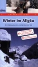 Winter im Allgäu: Erlebnistouren - mit Kleinwalsertal und Tannheimer Tal