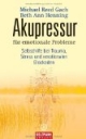 Akupressur für emotionale Probleme: Selbsthilfe bei Trauma, Stress und emotionalen Blockaden