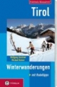 Tirol. Winterwanderungen: Mit Rodeltipps