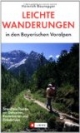 Leichte Wanderungen in den bayerischen Voralpen: Stressfreie Touren mit Gehzeiten, Routenkarten und Einkehrtipps